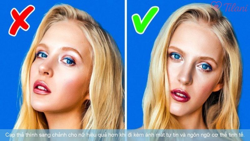 Cap thả thính sang chảnh cho nữ hiệu quả hơn khi đi kèm ánh mắt tự tin và ngôn ngữ cơ thể tinh tế.