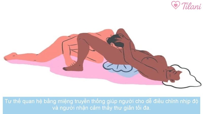 Tư thế quan hệ bằng miệng truyền thống giúp người cho dễ điều chỉnh nhịp độ và người nhận cảm thấy thư giãn tối đa.
