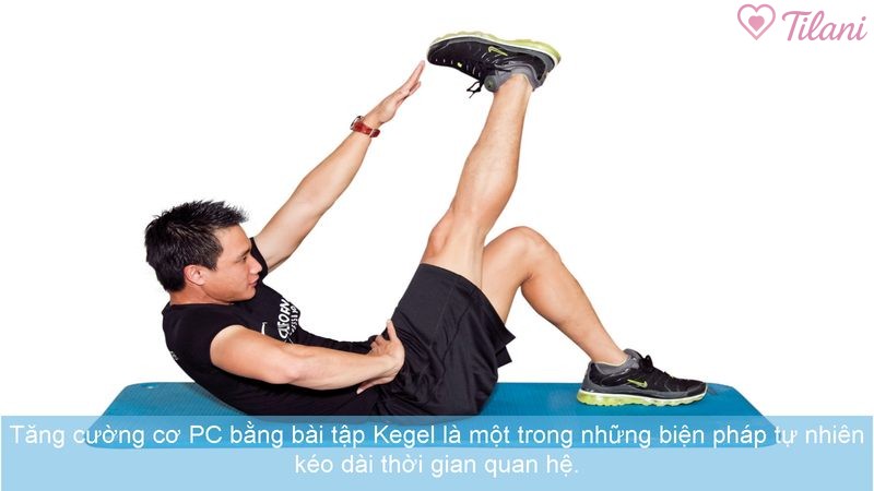 Tăng cường cơ PC bằng bài tập Kegel là một trong những biện pháp tự nhiên kéo dài thời gian quan hệ.