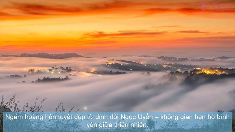 Ngắm hoàng hôn tuyệt đẹp từ đỉnh đồi Ngọc Uyển – không gian hẹn hò bình yên giữa thiên nhiên.