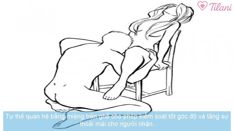 Tư thế quan hệ bằng miệng trên ghế cho phép kiểm soát tốt góc độ và tăng sự thoải mái cho người nhận.