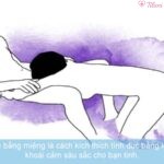 Tư thế quan hệ bằng miệng là cách kích thích tình dục bằng lưỡi và môi, tạo khoái cảm sâu sắc cho bạn tình.