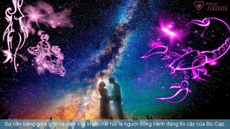 Sự cân bằng giữa lý trí và cảm xúc khiến Xử Nữ là người đồng hành đáng tin cậy của Bọ Cạp.