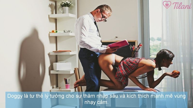 Doggy là tư thế lý tưởng cho sự thâm nhập sâu và kích thích mạnh mẽ vùng nhạy cảm.