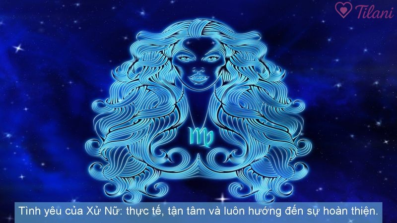 Tình yêu của Xử Nữ: thực tế, tận tâm và luôn hướng đến sự hoàn thiện.