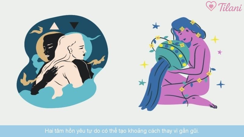 Hai tâm hồn yêu tự do có thể tạo khoảng cách thay vì gần gũi.