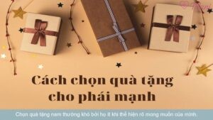 Chọn quà tặng nam thường khó bởi họ ít khi thể hiện rõ mong muốn của mình.