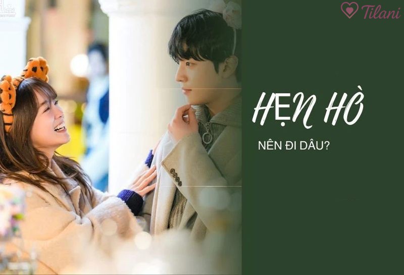 Câu hỏi thường gặp về địa điểm hẹn hò